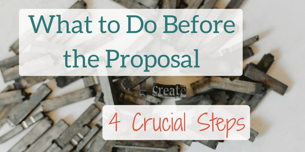 What to Do Before the Proposal - 4 Crucial Steps